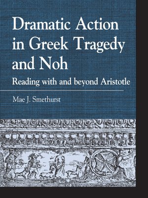 cover image of Dramatic Action in Greek Tragedy and Noh